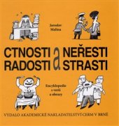 kniha Ctnosti a neřesti, radosti a strasti Encyklopedie s verši a obrazy, Akademické nakladatelství CERM 2016