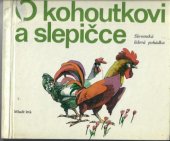kniha O kohoutkovi a slepičce Slovenská lidová pohádka, Mladé letá 1975