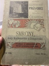 kniha Smrčiny, Hory Karlovarské a Doupovské (okolí Karl. Varů, Marianských, Františkových a j. lázní tohoto obvodu), Edvard Grégr 1900