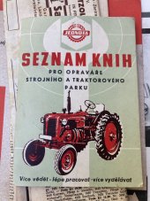 kniha Seznam knih pro opraváře strojního a traktorového parku Více vědět - lépe pracovat - více vydělávat, Jednota 1960