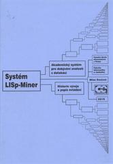 kniha Systém LISp-Miner akademický systém pro dobývání znalostí z databází : historie vývoje a popis ovládání, Oeconomica 2010