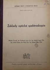 kniha Základy optické spektroskopie určeno pro posl. fak. elektrotechn., ČVUT 1969