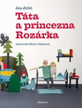 kniha Táta a princezna Rozárka, Albatros 2020