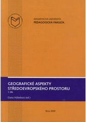 kniha Geografické aspekty středoevropského prostoru, Masarykova univerzita 2009