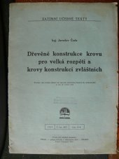 kniha Dřevěné konstrukce krovu pro velká rozpětí a krovy konstrukcí zvláštních, Ústav pro učebné pomůcky průmyslových a odborných škol 1944