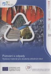 kniha Putování s odpady výukový materiál pro studenty středních škol, Odbor životního prostředí Magistrátu města Brna 2010