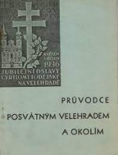 kniha Průvodce posvátným Velehradem a okolím, Kolej T.J. 1936