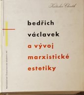 kniha Bedřich Václavek a vývoj marxistické estetiky, Československá akademie věd 1962