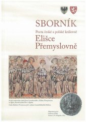 kniha Sborník Pocta české a polské královně Elišce Přemyslovně, Augustin Andrle 2014