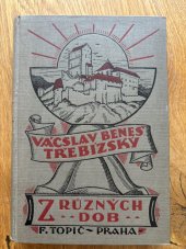 kniha Z různých dob Pořadí první historické povídky., F. Topič 1917