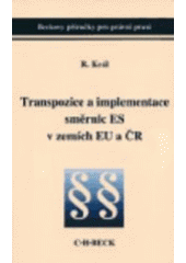 kniha Transpozice a implementace směrnic ES v zemích EU a ČR, C. H. Beck 2002