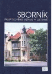 kniha Sborník Památkového ústavu v Ostravě 1997, Státní památkový ústav v Ostravě 1997