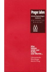 kniha Prager Jahre deutschsprachiger Autoren, Prager Edition 2003