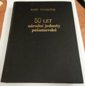 kniha 50 let Národní Jednoty Pošumavské 1884-1934, Národní Jednota Pošumavská 1934