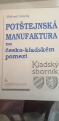 kniha Potštejnská manufaktura na česko-kladském pomezí Kladský sborník, 4.supplementum, Hradec Králové  2002