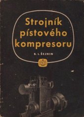 kniha Strojník pístového kompresoru Příručka, SNTL 1956