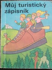 kniha Můj turistický zápisník Pro Česku státní spořitelnu vydal Merkur Praha., Merkur 1986