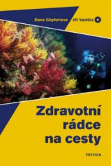 kniha Zdravotní rádce na cesty 2008/09, Triton 2008