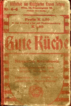 kniha Gute Kuche Neuestes Kochbuch zusammengestellt nach Original Rezepten von Leserinnen und Lesern, Neznámý 1900