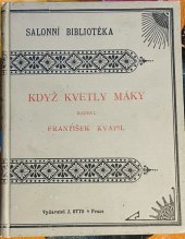 kniha Když kvetly máky verše, J. Otto 1905