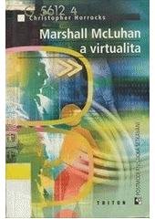 kniha Marshall McLuhan a virtualita, Triton 2002