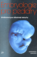 kniha Embryologie pro pediatry učebnice pro lékařské fakulty, Karolinum  1992