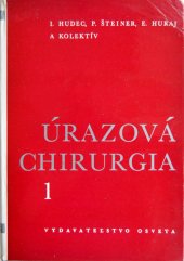 kniha Úrazová chirurgie 1. díl, Osveta 1970