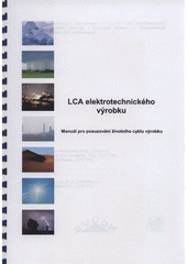 kniha LCA elektrotechnického výrobku manuál pro posuzování životního cyklu výrobku, SVÚOM 2008