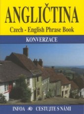 kniha Angličtina konverzace = Czech-English phrase book, INFOA 2001