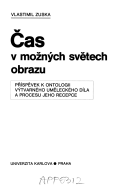 kniha Čas v možných světech obrazu Příspěvek k ontologii výtvarného uměleckého díla a procesu jeho recepce, Karolinum  1994