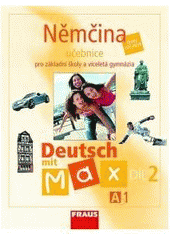 kniha Němčina A1 2. díl - Deutsch mit Max - učebnice, Fraus 2007