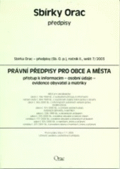 kniha Právní předpisy pro obce a města přístup k informacím, osobní údaje, evidence obyvatel a matriky : stav k 1.1.2003, Orac 2003