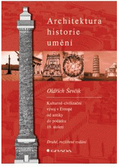 kniha Architektura - historie - umění kulturně-civilizační vývoj v Evropě od antiky do počátku 19. století, Grada 2007