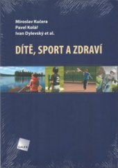 kniha Dítě, sport a zdraví, Galén 2011