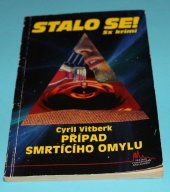 kniha Případ smrtícího omylu, Pražská vydavatelská společnost 2006