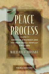 kniha Peace Process American Diplomacy and the Arab-Israeli Conflict Since 1967, Brookings institution press 2005