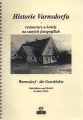 kniha Historie Varnsdorfu restaurace a hotely na starých fotografiích = Warnsdorf - die Geschichte : Gaststätten und Hotels in alten Fotos, Libuše Horáčková 2011