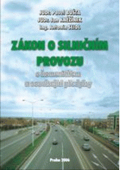 kniha Zákon o silničním provozu s komentářem a související předpisy zákon č. 361/2000 Sb., o provozu na pozemních komunikacích a o změnách některých zákonů ... : vyhláška č. 30/2001 Sb., kterou se provádějí pravidla provozu na pozemních komunikacích ... : správní delikty a trestné činy v silničním provozu, Venice Music Production 2006