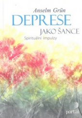 kniha Deprese jako šance spirituální impulzy, Portál 2009