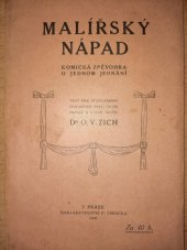 kniha Malířský nápad Kom. zpěvohra o 1 jedn. : Text dle stejnojm. humoresky Svatopluka Čecha, F. Šimáček 1909