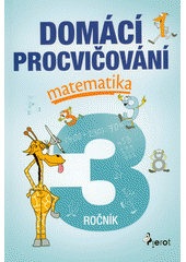 kniha Domácí procvičování matematika 3 , Pierot 2021