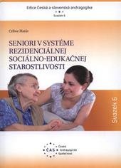 kniha Seniori v systéme rezidenciálnej sociálno-edukačnej starostlivosti, Rozlet 2011