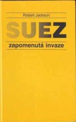 kniha Suez - zapomenutá invaze, Jota 1997