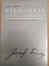 kniha Filozofie Josefa Tvrdého k dějinám české filozofie mezi dvěma světovými válkami, Univerzita Jana Evangelisty Purkyně 1982