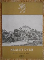 kniha Krásný Dvůr St. zámek a okolí, Sportovní a turistické nakladatelství 1954