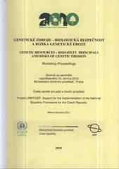 kniha Genetické zdroje - biologická bezpečnost a rizika genetické eroze = Genetic Resources - Biosafety Principals and Risks of Genetic Erosion : workshop proceedings : sborník ze semináře uspořádaného 10. června 2010, Ministerstvo životního prostředí, Praha, Ministerstvo životního prostředí 2010