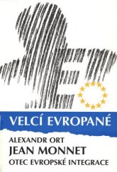 kniha Jean Monnet otec evropské integrace, EVA - Milan Nevole 1998