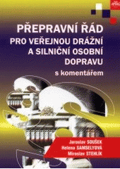 kniha Přepravní řád pro veřejnou drážní a silniční osobní dopravu s komentářem, Anag 2002