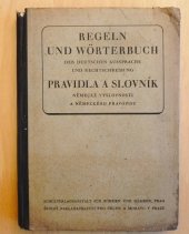 kniha Regeln und Wörterbuch der deutschen Aussprache und Rechtschreibung = Pravidla a slovník německé výslovnosti a německého pravopisu ..., Schulverlagsanstalt für Böhmen und Mähren 1943