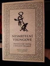 kniha Nesmrtelní Vikingové staroseverské motivy v novodobé literatuře, Herrmann & synové 2017